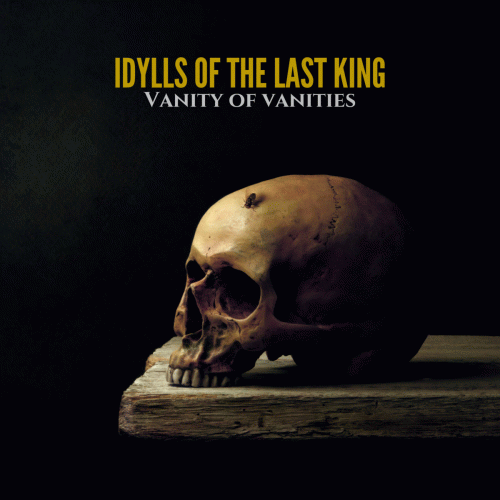 Idylls Of The Last King : Vanity of Vanities